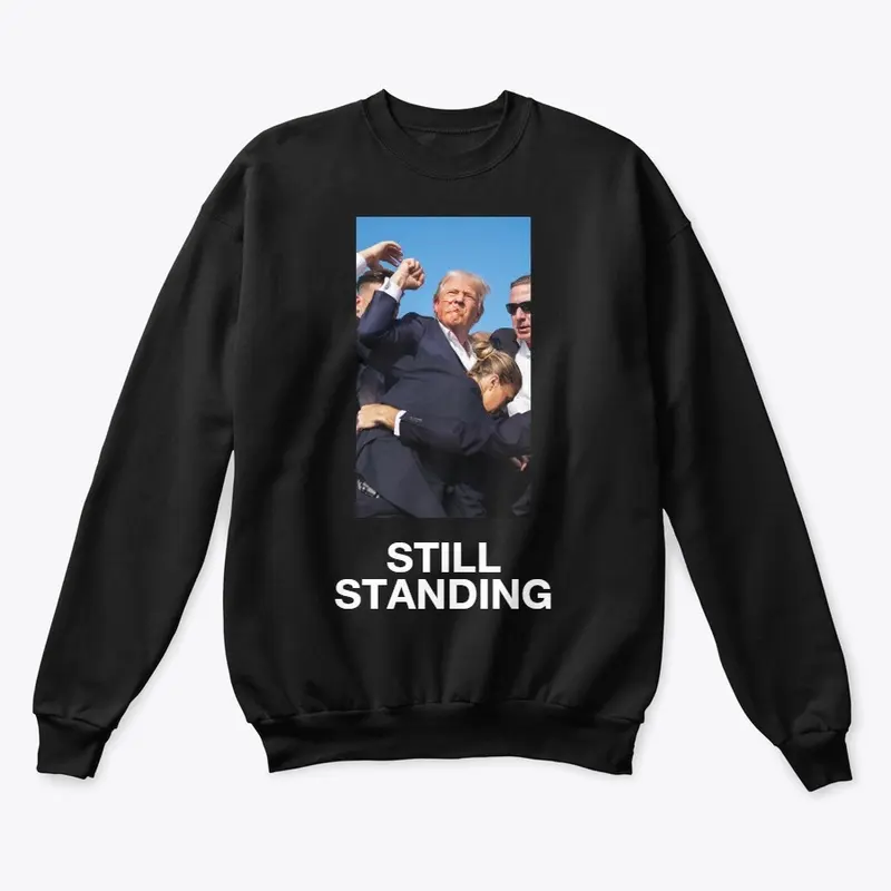 STILL STANDING SWEATSHIRT (WHITE TEXT)