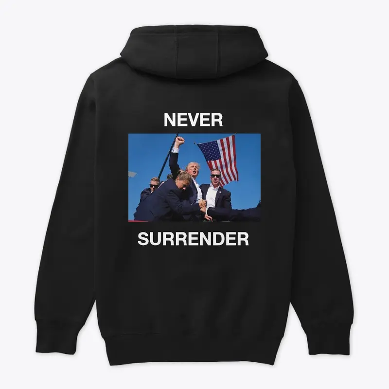 NEVER SURRENDER HOODIE (WHITE TEXT)