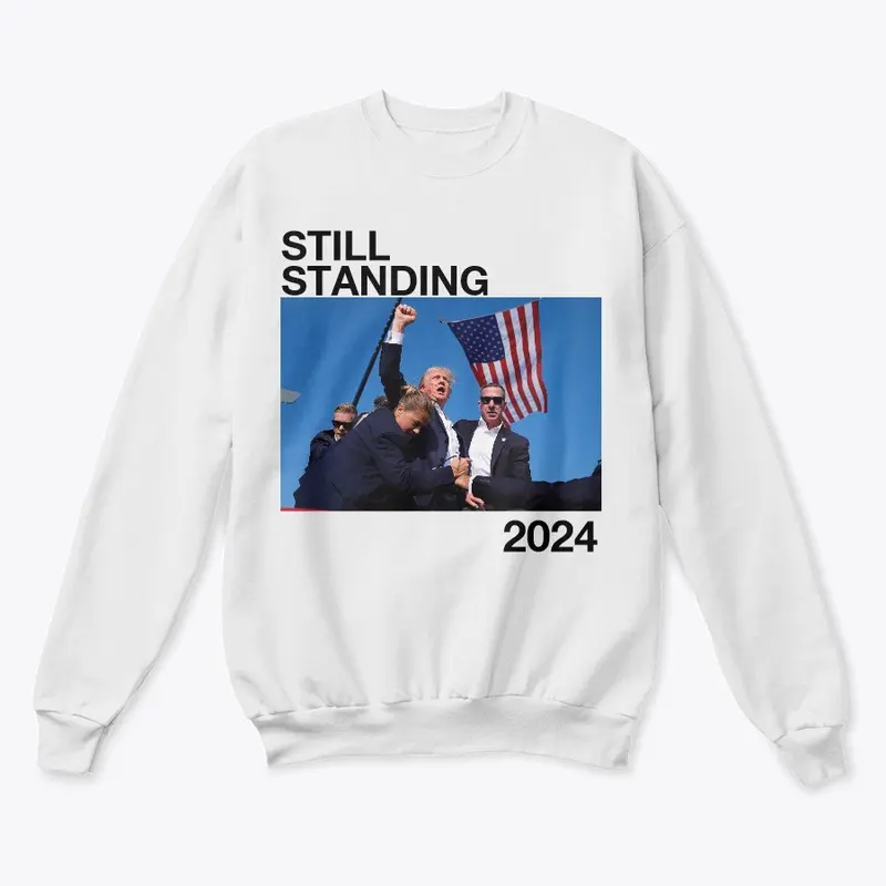 2024 STANDING SWEATSHIRT (BLACK TEXT)