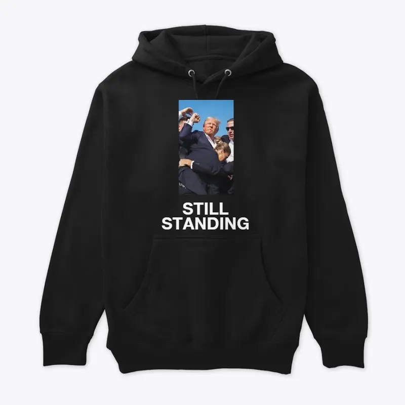 STILL STANDING HOODIE (WHITE TEXT)